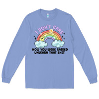 Colony Blue i dont care how you were raised Long Sleeve Tee - MaliasSmallBusiness