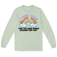 Matcha i dont care how you were raised Long Sleeve Tee - MaliasSmallBusiness