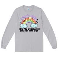 Moon Dust i dont care how you were raised Long Sleeve Tee - MaliasSmallBusiness