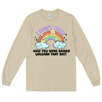 Mushroom i dont care how you were raised Long Sleeve Tee - MaliasSmallBusiness