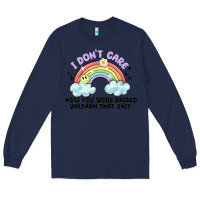 Navy i dont care how you were raised Long Sleeve Tee - MaliasSmallBusiness