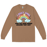 Toasted Coconut i dont care how you were raised Long Sleeve Tee - MaliasSmallBusiness