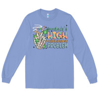 Colony Blue somebodys high maintenance problem Long Sleeve Tee - MaliasSmallBusiness