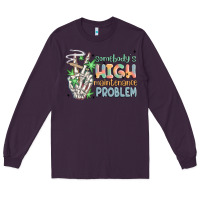 Plum somebodys high maintenance problem Long Sleeve Tee - MaliasSmallBusiness