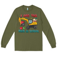 Army Green i dig 100 days of school excavator Long Sleeve Tee - MaliasSmallBusiness