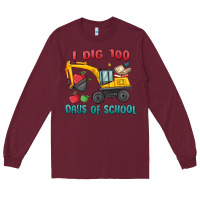 Burgundy i dig 100 days of school excavator Long Sleeve Tee - MaliasSmallBusiness