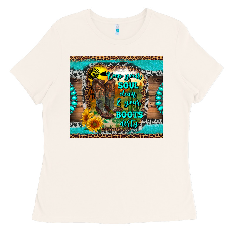 Keep Your Soul Clean And Your Boots Dirty Ladies Tee by RanaPortraitStore | Teevron