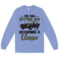 Colony Blue i m not getting old i m becoming a classic Long Sleeve Tee - MaliasSmallBusiness