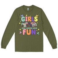 Army Green girls just wanna have fun Long Sleeve Tee - MaliasSmallBusiness