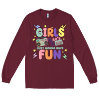 Burgundy girls just wanna have fun Long Sleeve Tee - MaliasSmallBusiness