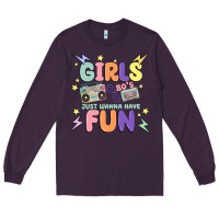 Plum girls just wanna have fun Long Sleeve Tee - MaliasSmallBusiness