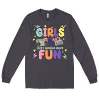 Smoke girls just wanna have fun Long Sleeve Tee - MaliasSmallBusiness