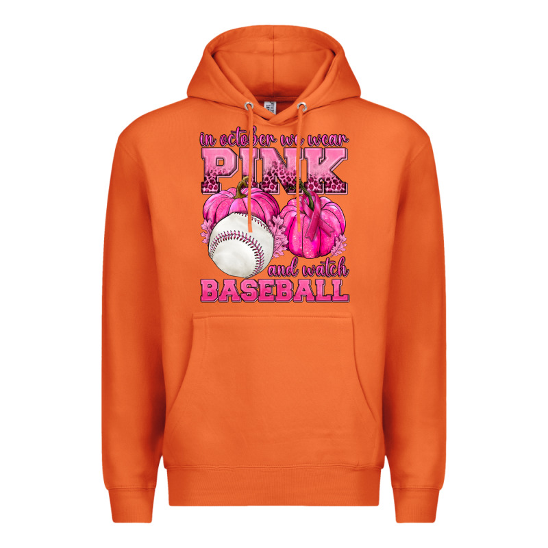 In October We Wear Pink And Watch Baseball Premium Hoodie by texasbilliewilder | Teevron