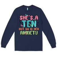 Navy she's a ten but so is her anxiety Long Sleeve Tee - MaliasSmallBusiness