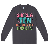 Smoke she's a ten but so is her anxiety Long Sleeve Tee - MaliasSmallBusiness