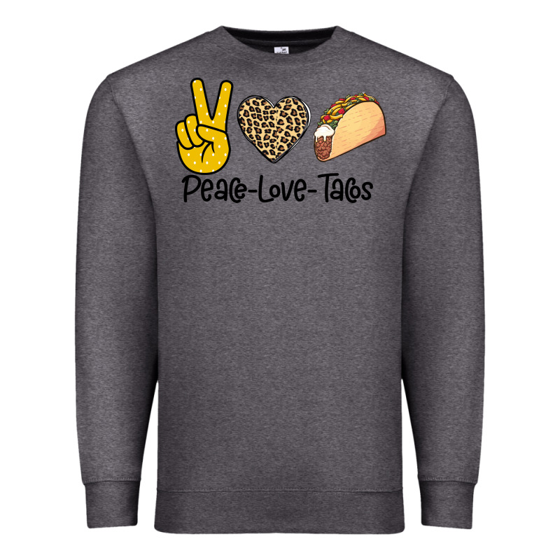 Peare Love Tacos Premium Sweatshirt by Bettercallsaul | Teevron