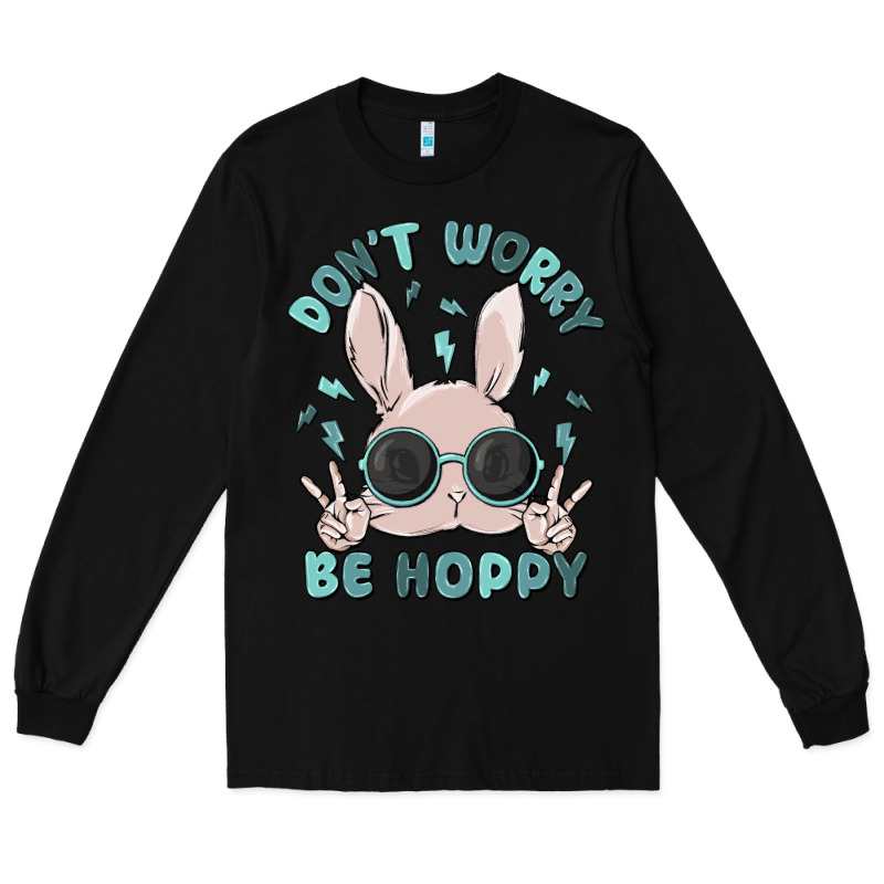 Don't Worry Be Hoppy Long Sleeve Tee by MaliasSmallBusiness | Teevron