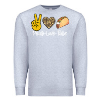 Heather Grey Peace Love Tacos Premium Sweatshirt - Bettercallsaul