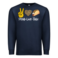 Navy Peace Love Tacos Premium Sweatshirt - Bettercallsaul