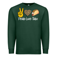 Sports Green Peace Love Tacos Premium Sweatshirt - Bettercallsaul