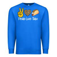 True Royal Peace Love Tacos Premium Sweatshirt - Bettercallsaul