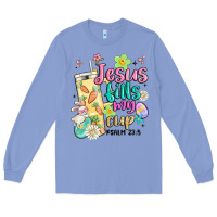 Easter Jesus Fills My Cup Long Sleeve Tee | Teevron