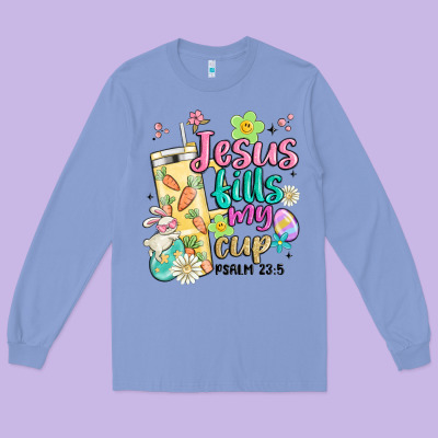 Easter Jesus Fills My Cup Long Sleeve Tee Designed By Maliassmallbusiness