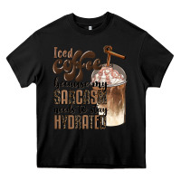 Black iced coffee because my sarcasm needs to stay hydrated Heavy Core Tee - BarkalooDesign