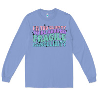 Colony Blue i'm too clumsy to be around fragile masculinity Long Sleeve Tee - MaliasSmallBusiness