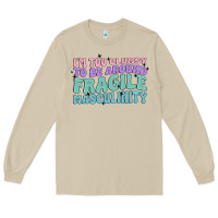 Mushroom i'm too clumsy to be around fragile masculinity Long Sleeve Tee - MaliasSmallBusiness