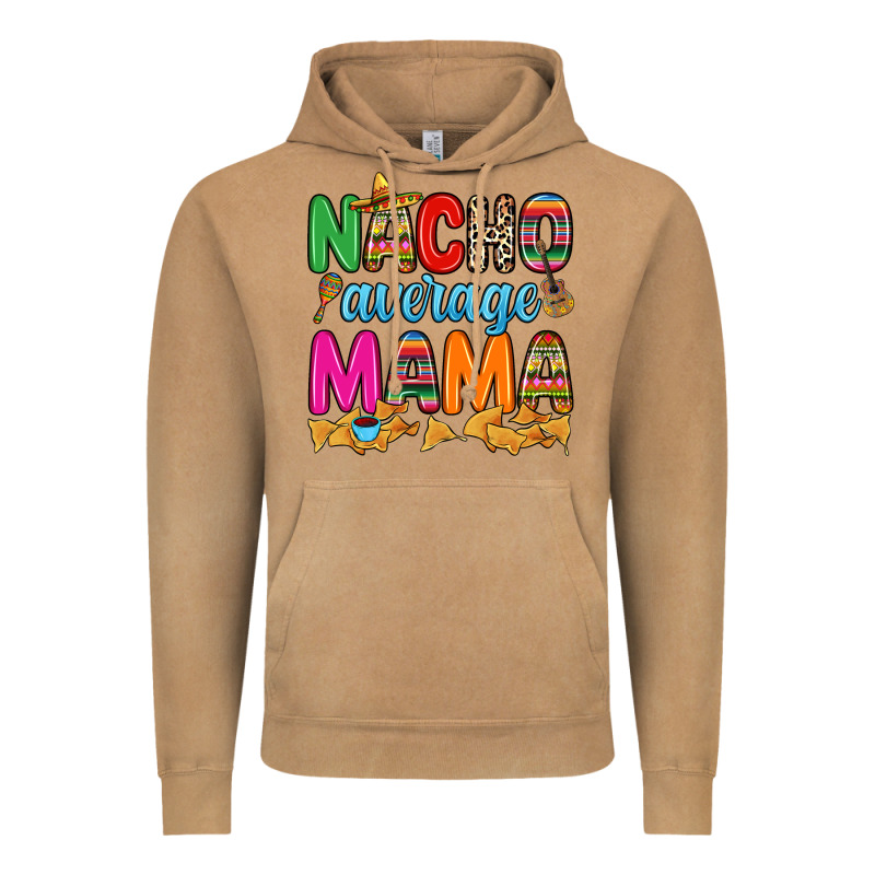Nacho Average Mama Vintage Hoodie by RanaPortraitStore | Teevron