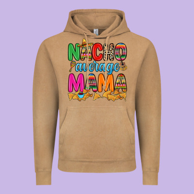 Nacho Average Mama Vintage Hoodie Designed By Ranaportraitstore