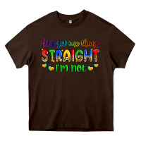 Chocolate Brown let's get one thing straight i'm not Heavy Core Tee - Zillion Design Studio