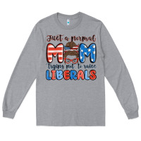 Heather Grey just a normal mom trying not to raise liberals Long Sleeve Tee - MaliasSmallBusiness