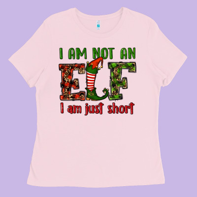 I Am Not An Elf I Am Just Short Christmas Ladies Tee Designed By Ranaportraitstore
