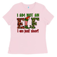 Bubblegum Pink i am not an elf i am just short christmas Ladies Tee - RanaPortraitStore