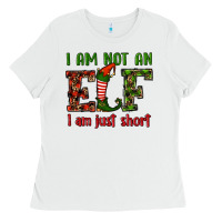 White i am not an elf i am just short christmas Ladies Tee - RanaPortraitStore