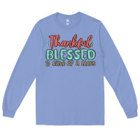 Colony Blue thankful blessed and kind of a mess Long Sleeve Tee - MaliasSmallBusiness