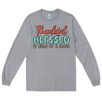Heather Grey thankful blessed and kind of a mess Long Sleeve Tee - MaliasSmallBusiness