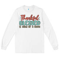 White thankful blessed and kind of a mess Long Sleeve Tee - MaliasSmallBusiness