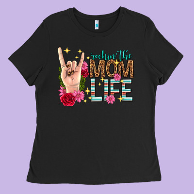 Rockin The Mom Life Mothers Day Ladies Tee Designed By Texasbilliewilder