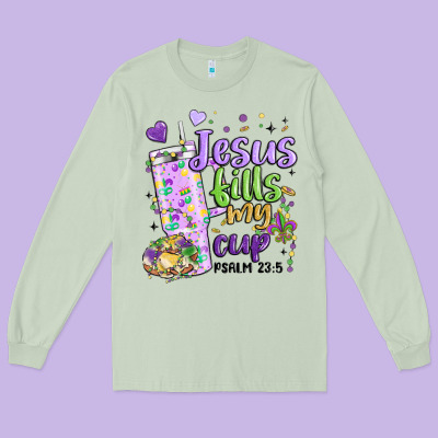 Mardi Gras Jesus Fills My Cup Long Sleeve Tee Designed By Maliassmallbusiness