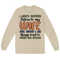 Mushroom i don t always listen to my wife but when i do things tend to work out Long Sleeve Tee - MaliasSmallBusiness