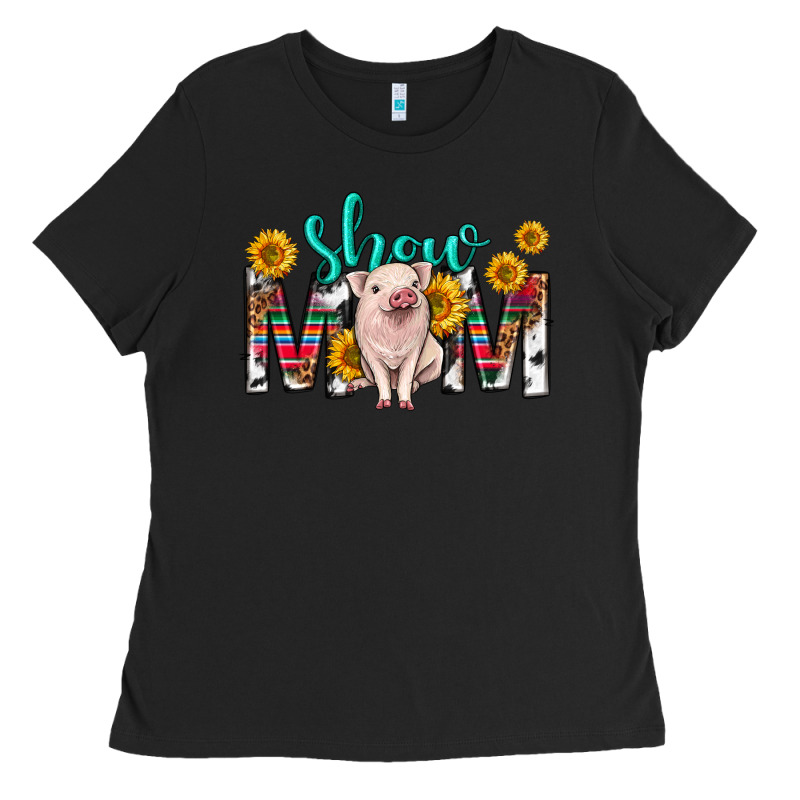 Show Mom Mothers Day Ladies Tee by texasbilliewilder | Teevron