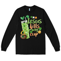 Black st. patricks day jesus fills my cup Long Sleeve Tee - MaliasSmallBusiness