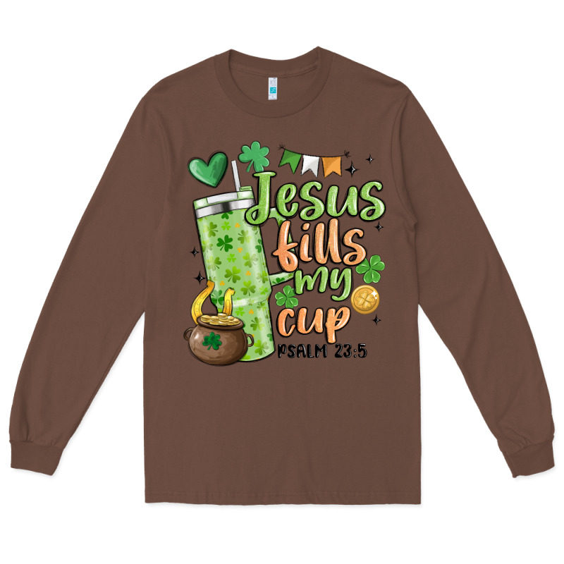 St. Patricks Day Jesus Fills My Cup Long Sleeve Tee by MaliasSmallBusiness | Teevron
