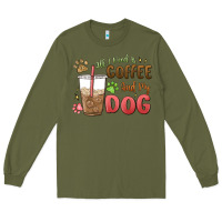 Army Green all i need is coffee and my dog Long Sleeve Tee - MaliasSmallBusiness