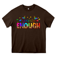 Chocolate Brown you are enough Heavy Core Tee - Zillion Design Studio