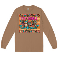 Toasted Coconut i'm a simple woman Long Sleeve Tee - JahusDesignShop