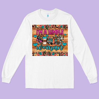 I'm A Simple Woman Long Sleeve Tee Designed By Jahusdesignshop